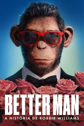 Better Man - A História de Robbie Williams