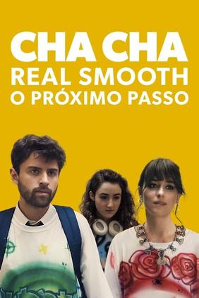 Cha Cha Real Smooth - O Próximo Passo